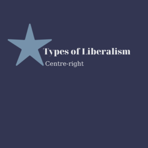 TYPES OF LIBERALISM