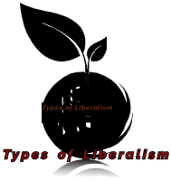 TYPES OF LIBERALISM